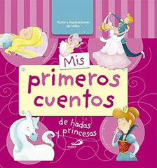Mis primeros cuentos de hadas y princesas