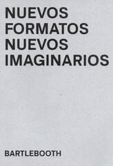 Nuevos formatos nuevos imaginarios Nuevos formatos nuevos imaginarios