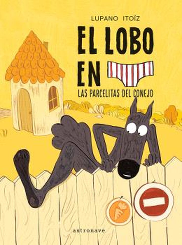 El lobo en calzoncillos 09. Las parcelitas del conejo