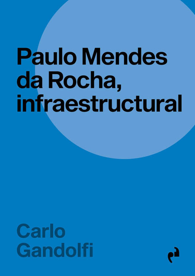 Paulo mendes da rocha, infraestructural