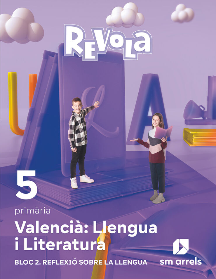 Valenci&agrave;: Llengua i Literatura. Bloc 2. reflexi&oacute; sobre la Llengua. 5 prim&agrave;ria. Revola