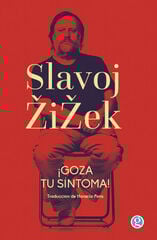 ¡Goza tu síntoma! ¡Goza tu síntoma!