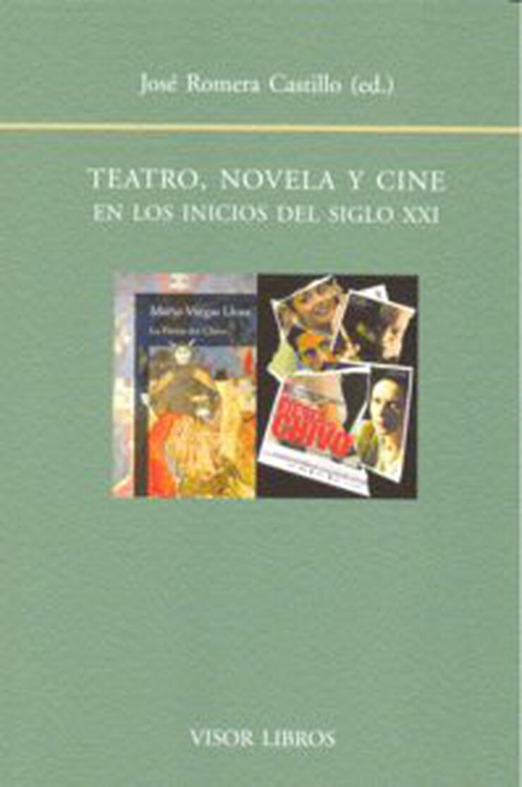 Teatro, novela y cine en los inicios del siglo XXI