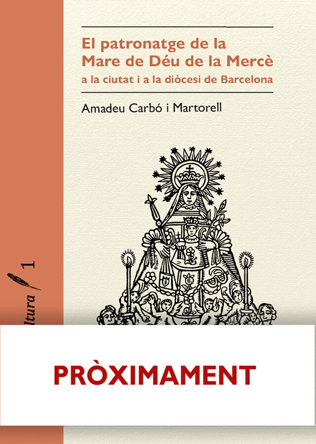 Apunts sobre el patronatge de la Mare de d&eacute;u de la Merc&egrave; a la ciutat i a la di&ograve;cesis de Barcelona