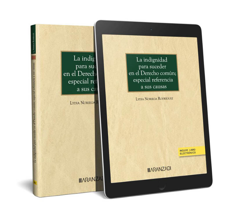 La indignidad para suceder en el Derecho com&uacute;n, especial referencia a sus causas (Papel + e-book)