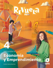 Economía y emprendimiento. 4 Secundaria. Revuela Economía y emprendimiento. 4 Secundaria. Revuela