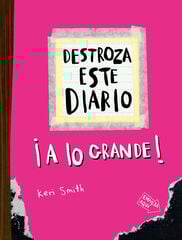 Destroza este diario. A lo grande - Rosa flúor Destroza este diario. A lo grande - Rosa flúor