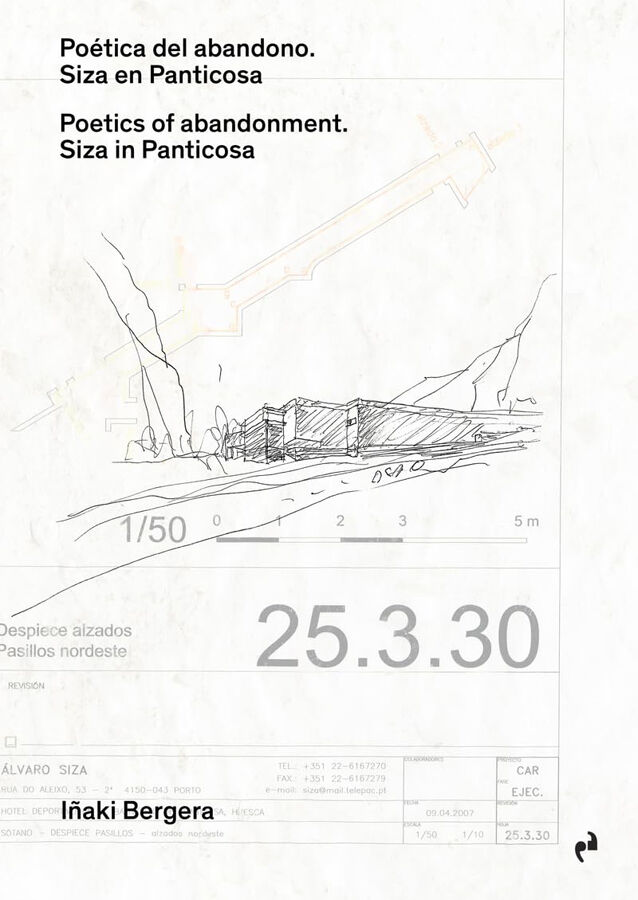 Po&eacute;tica del abandono. Siza en Panticosa