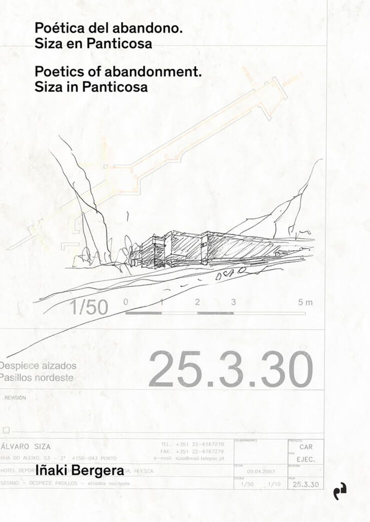Po&eacute;tica del abandono. Siza en Panticosa
