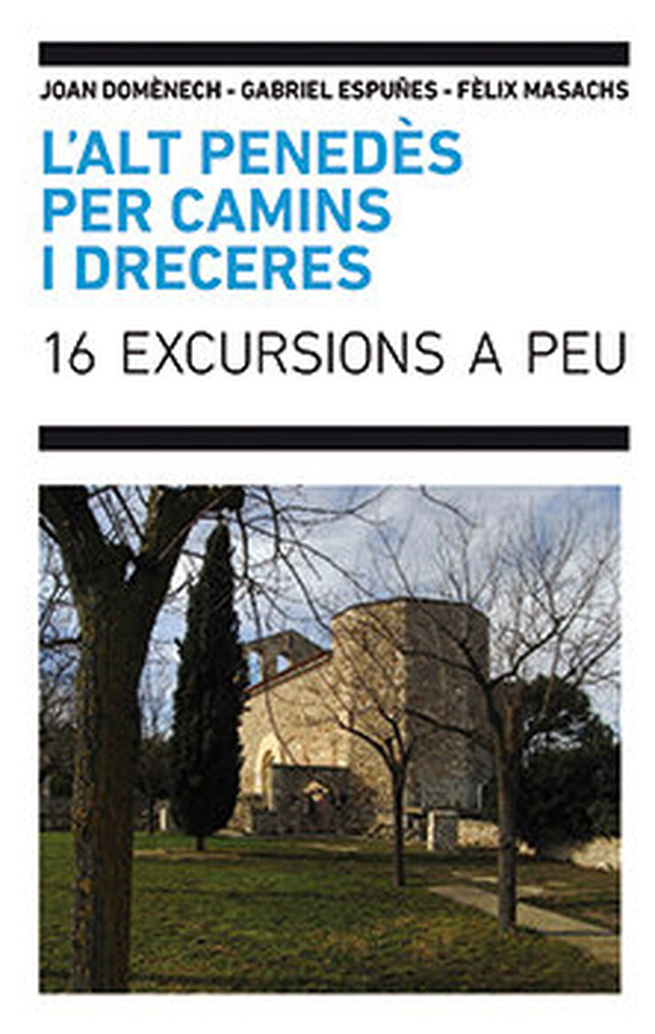 L'Alt Penedès per camins i dreceres