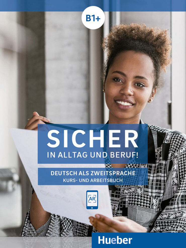 Sicher in Alltag und Beruf! B1+. Kurs- und Arbeitsbuch
