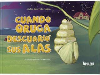 Cuando Oruga descubri&oacute; sus alas