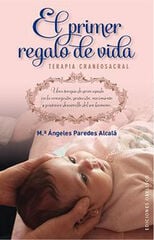 El primer regalo de la vida El primer regalo de la vida