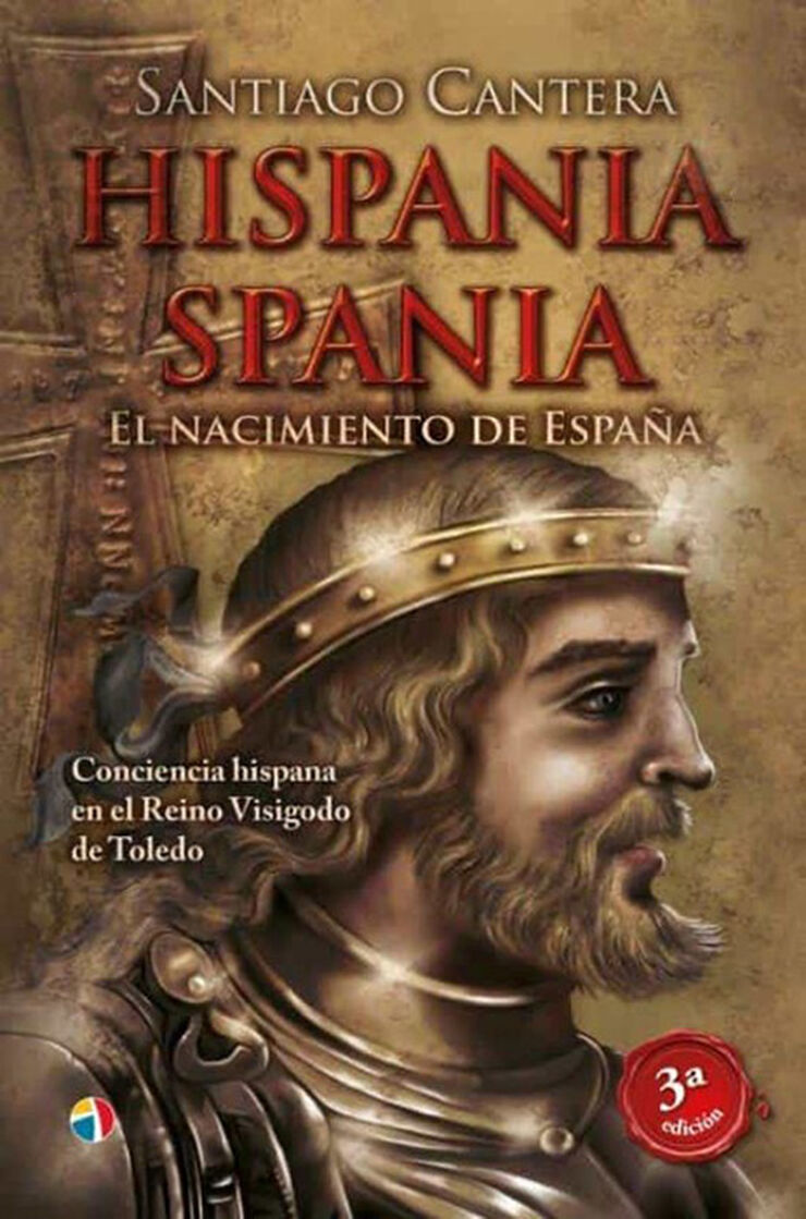 Hispania - Spania : El nacimiento de España