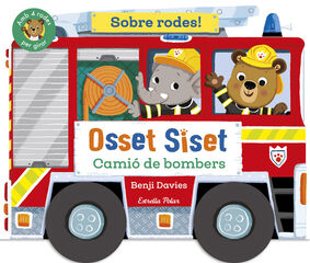 Osset Siset. Sobre rodes! Camió de bombers Osset Siset. Sobre rodes! Camió de bombers