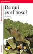 De qui és el bosc
