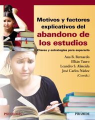 Motivos y factores explicativos del abandono de los estudios Motivos y factores explicativos del abandono de los estudios