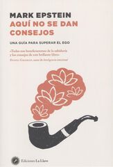 Aquí no se dan consejos Aquí no se dan consejos
