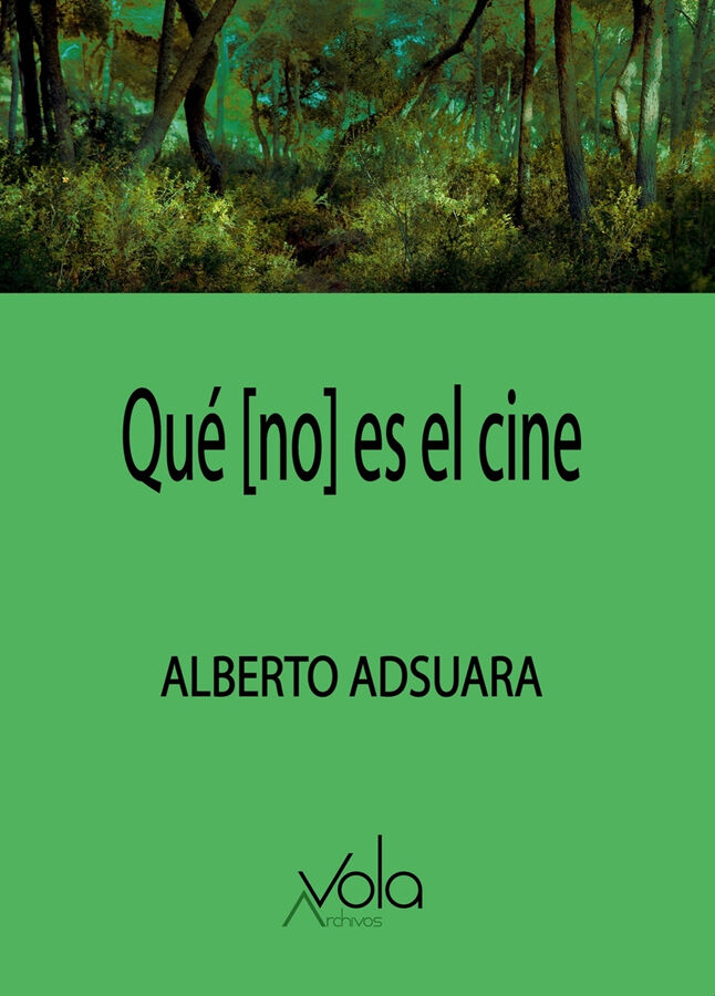 Qu&eacute; [no] es el cine
