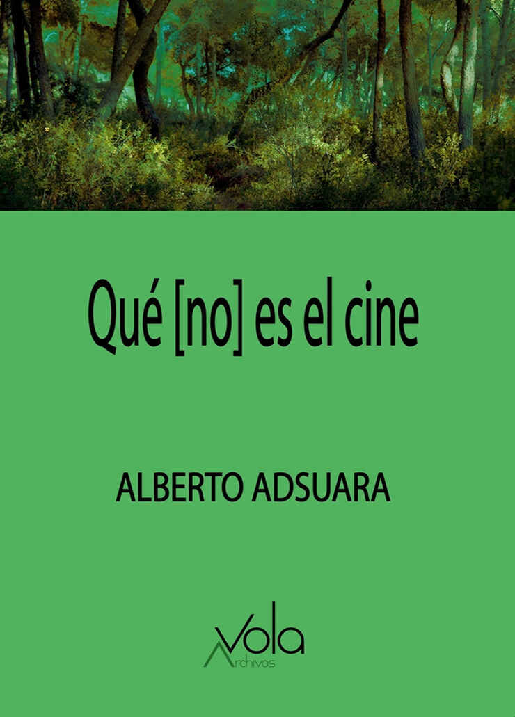 Qué [no] es el cine