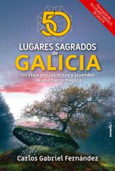 50 lugares sagrados de Galicia 50 lugares sagrados de Galicia