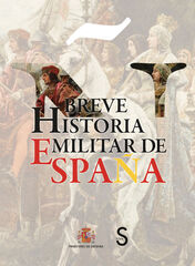 Breve Historia Militar de España Breve Historia Militar de España