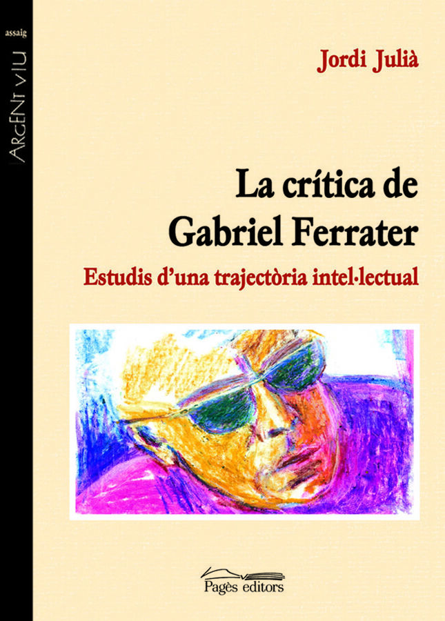 Cr&iacute;tica de Gabriel Ferrater,La