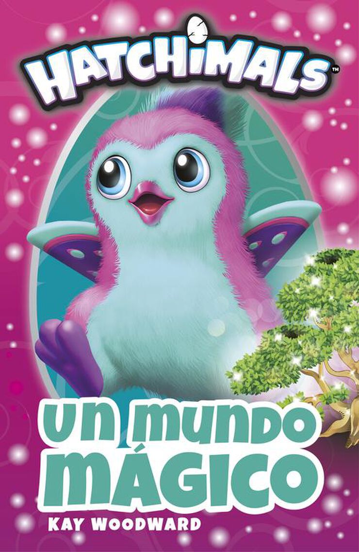 Un mundo m&aacute;gico (Hatchimals)