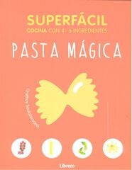Superfácil. Pasta mágica Superfácil. Pasta mágica