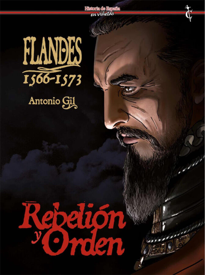 Flandes 1566-1573. Rebeli&oacute;n y orden
