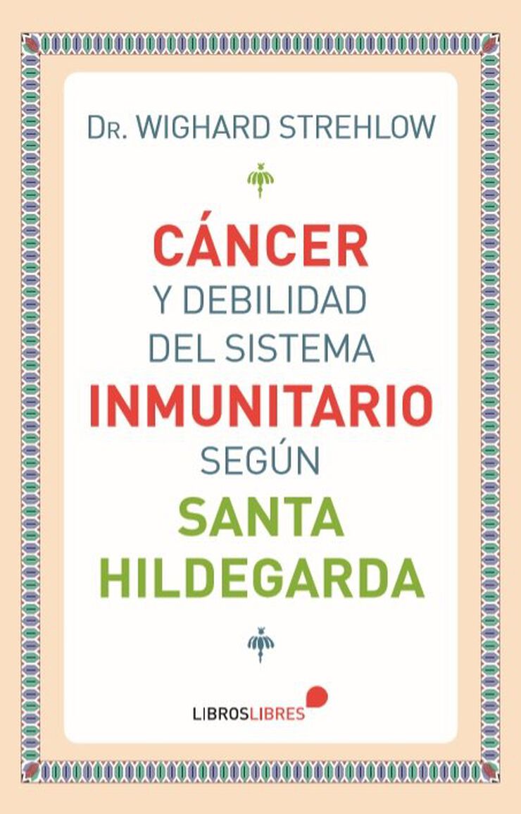 Cáncer y debilidad del sistema inmunitario según Santa Hildegarda