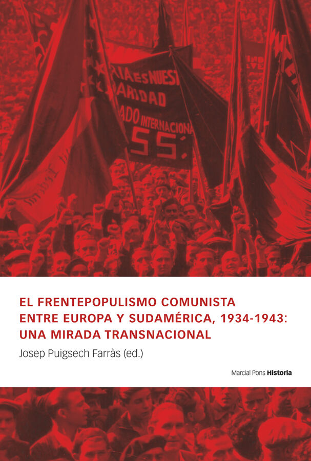 El frentepopulismo comunista entre Europa y Sudam&eacute;rica, 1934-1943: una mirada transnacional