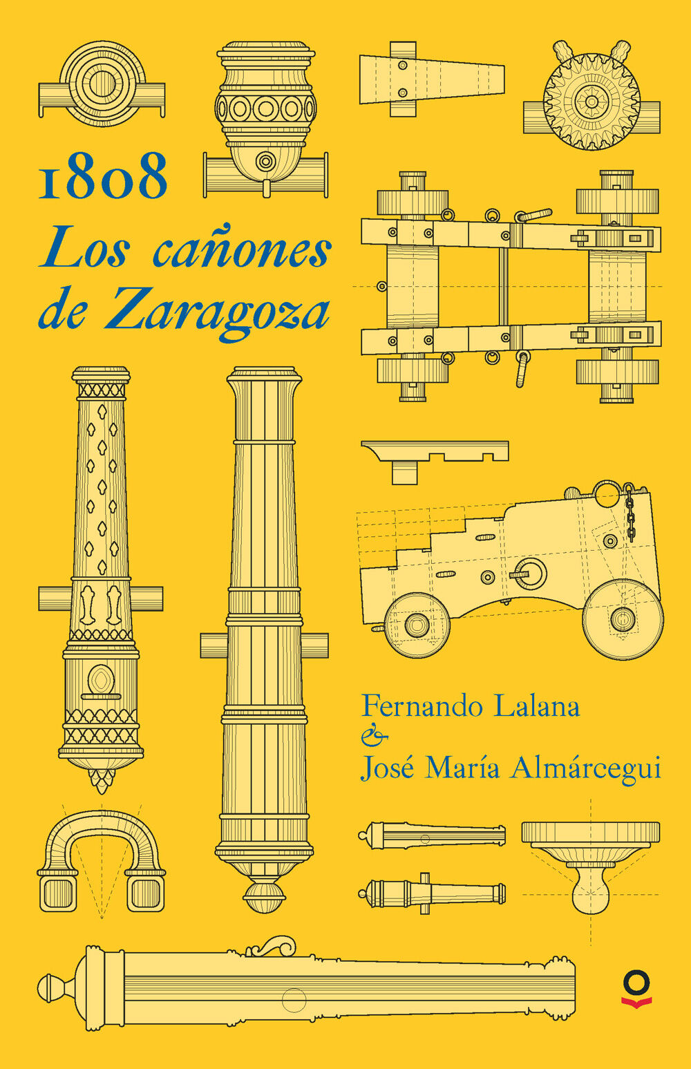 1808. Los ca&ntilde;ones de Zaragoza