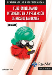 (UF0044) Función del mando intermedio en la prevención de riesgos laborales (UF0044) Función del mando intermedio en la prevención de riesgos laborales