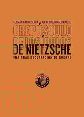 Crepúsculo de los ídolos de Nietzsche Crepúsculo de los ídolos de Nietzsche