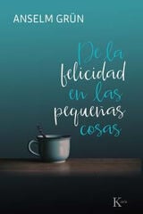 DE LA FELICIDAD EN LAS PEQUEÑAS COSAS DE LA FELICIDAD EN LAS PEQUEÑAS COSAS