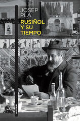 Rusiñol y su tiempo Rusiñol y su tiempo