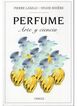 Perfume. Arte y ciencia