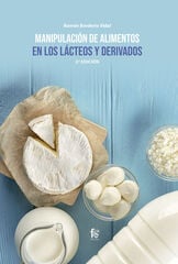 Manipulación de alimentos en los lacteos y derivados -2 edición Manipulación de alimentos en los lacteos y derivados -2 edición
