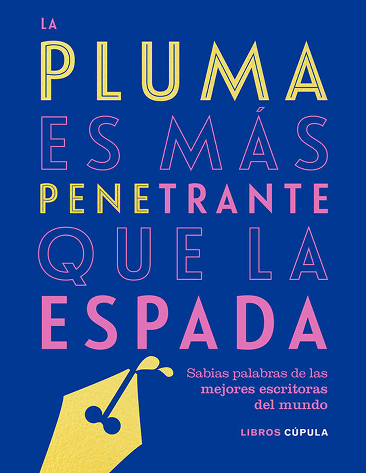 La pluma es más penetrante que la espada