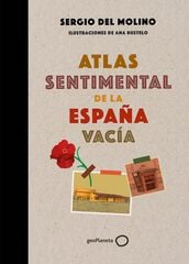 Atlas sentimental de la España vacía Atlas sentimental de la España vacía