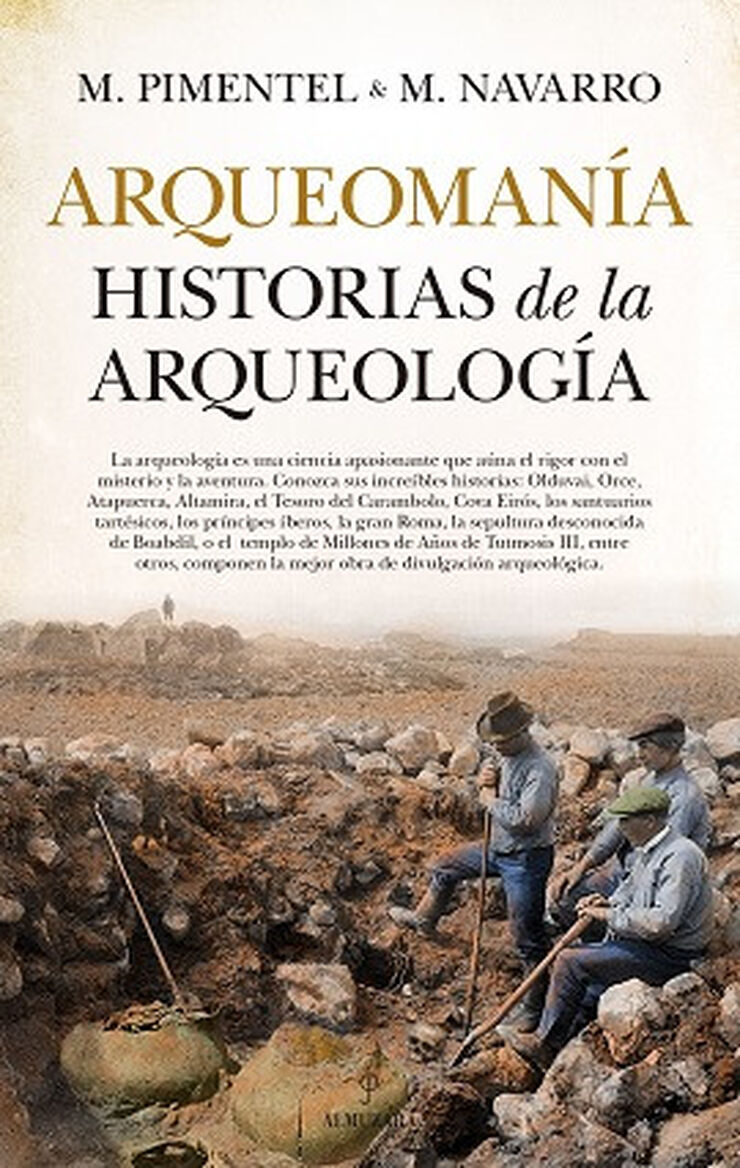 ARQUEOMANÍA. HISTORIAS DE LA ARQUEOLOGÍA