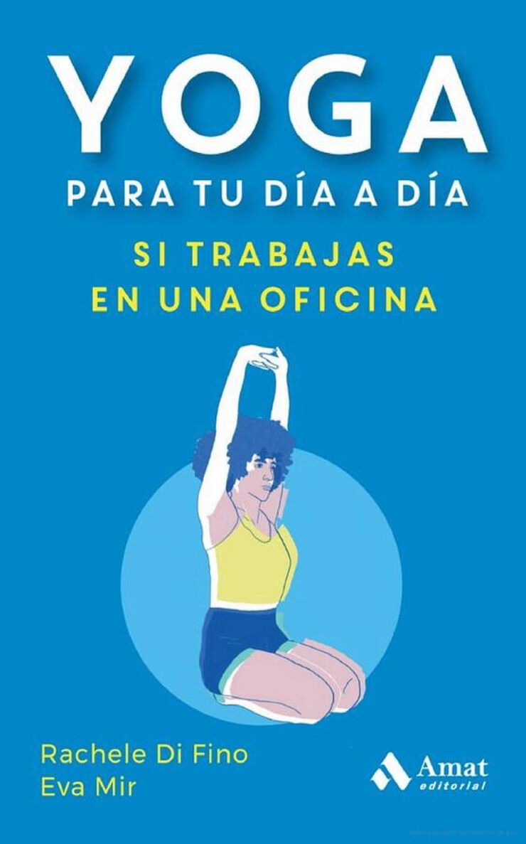 Yoga para tu día a día, si trabajas en una oficina