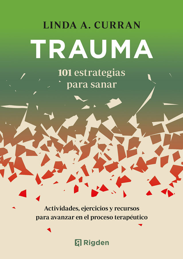 Trauma: 101 estrategias para sanar