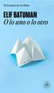 O lo uno o lo otro O lo uno o lo otro