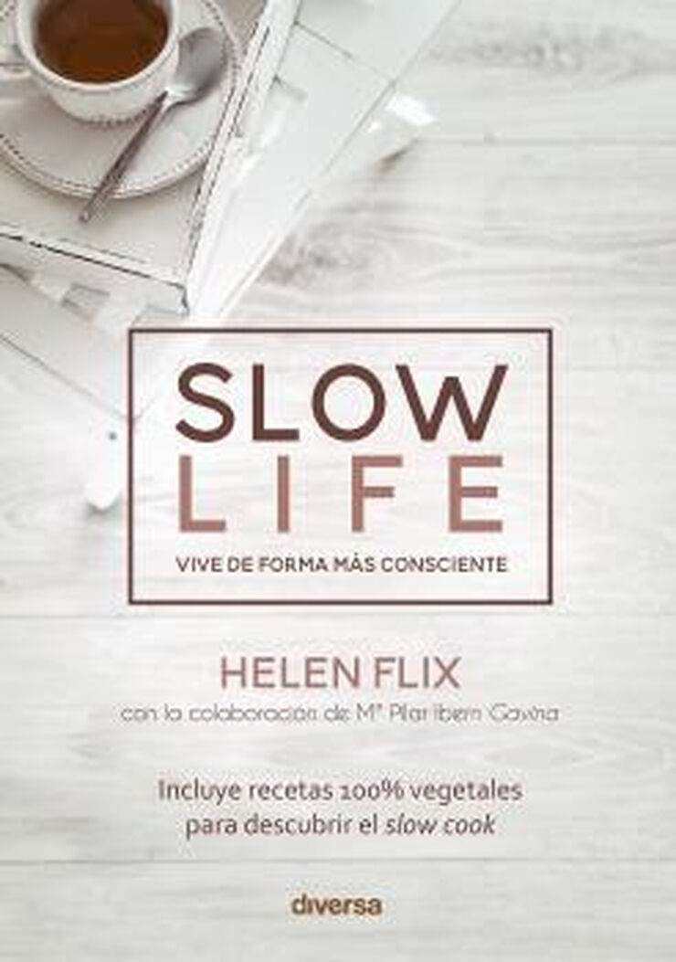 Slow Life. Vive de forma más consciente