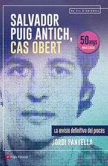 Salvador Puig Antich, cas obert Salvador Puig Antich, cas obert