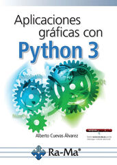 Aplicaciones gráficas con Python 3 Aplicaciones gráficas con Python 3