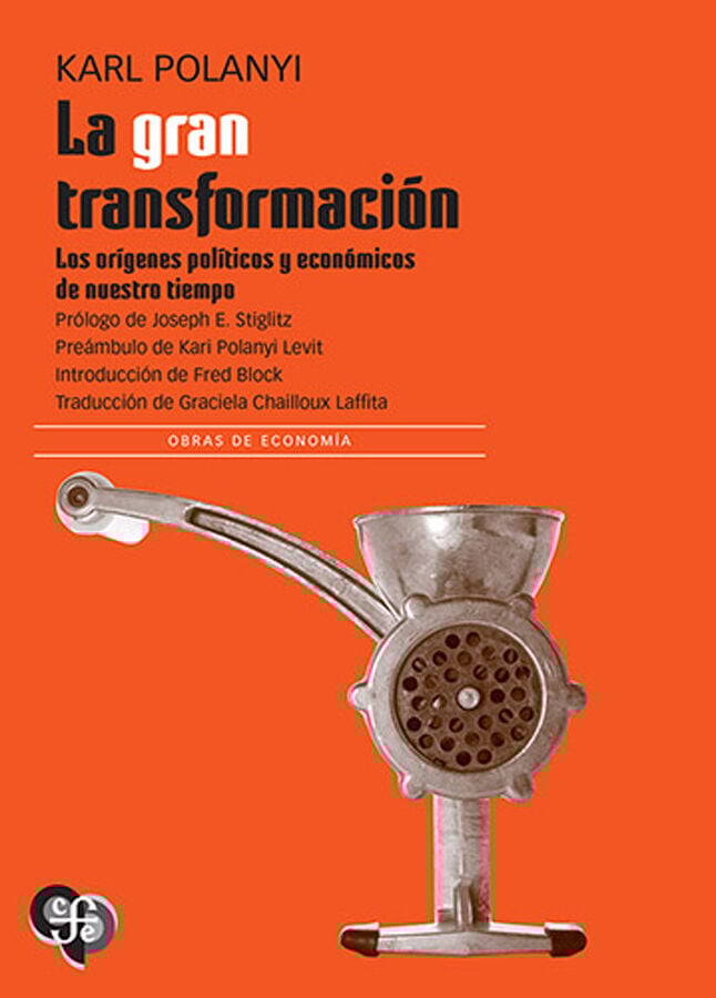 La gran transformaci&oacute;n: Los or&iacute;genes pol&iacute;ticos y econ&oacute;micos de nuestro tiempo