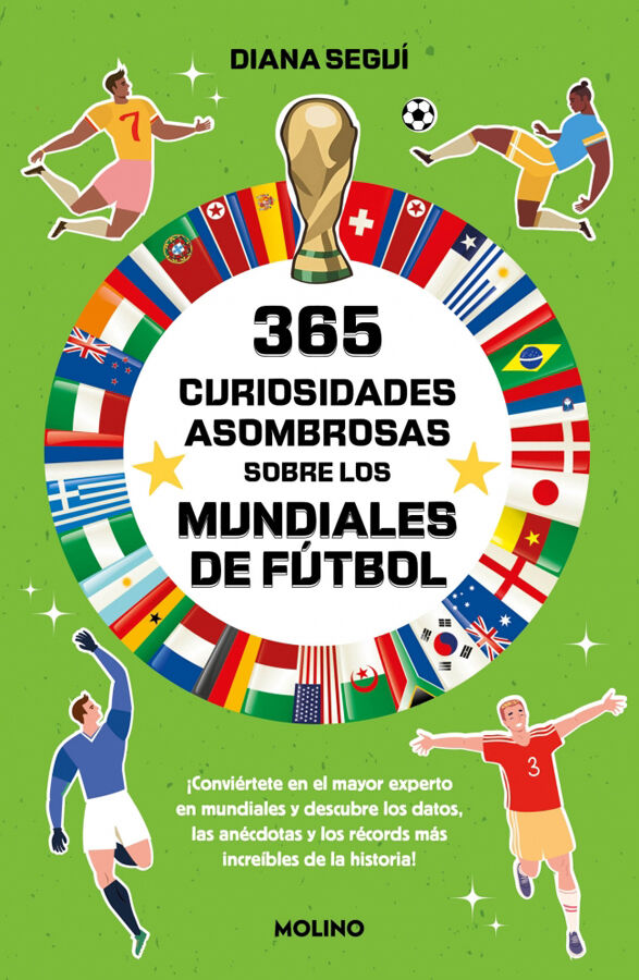 365 curiosidades asombrosas sobre los mundiales de f&uacute;tbol